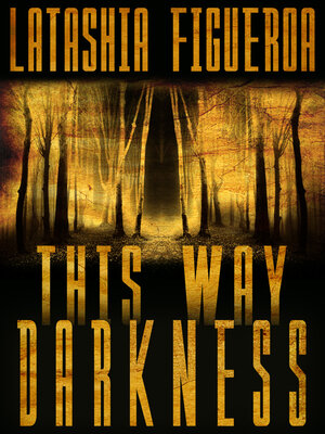 cover image of This Way Darkness: Three Tales of Terror